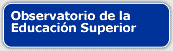 Observatorio de la educaci&oacute;n Superior